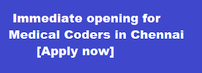 Immediate opening for Medical Coders in Chennai