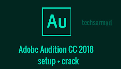 Adobe Audition CC 2018 Cracked Free Download | Techsarmad