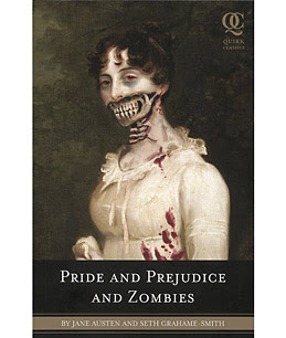 Pride and Prejudice and Zombies by Jane Austin and Seth Grahame-Snith