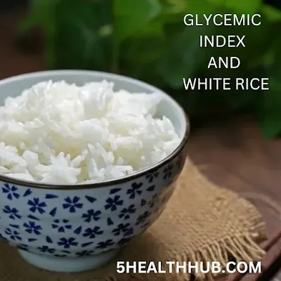 Glycemic Index and White Rice