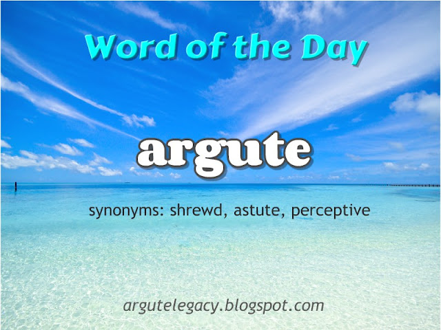 http://argutelegacy.blogspot.com/2018/05/latest-word-argute.html