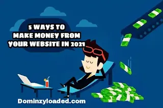 5 Ways To Make Money With Your Website In 2021