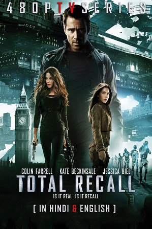 Total Recall (2012) Full Hindi Dual Audio Movie Download 480p 720p BluRay