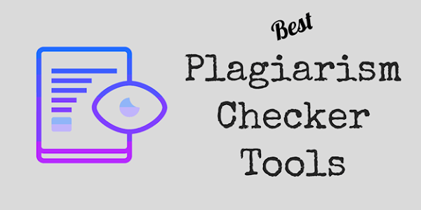 5 Best Plagiarism Checker Tools That you should have to Know?