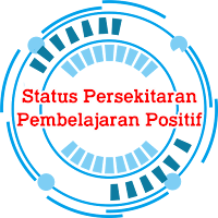 Status Persekitaran Pembelajaran Positif