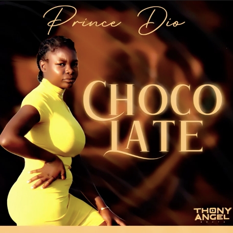 Prince Dio – Chocolate (Prod. Thony Angel Beatz)