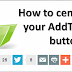 News!! How To Centre-Align The Sharing-Icons From Addthis Inwards Blogger