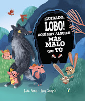 "¡Cuidado Lobo! Aquí hay alguien más malo que tú" texto de Jude Evans. Ilustracións de Lucy Semple