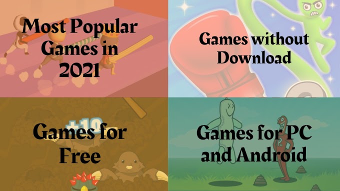 Most Popular Games in 2021 - Games for Free - Games without Download - Games for PC and Android