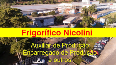 Frigorífico Nicolini anuncia vaga para Encarregado e Auxiliar de Produção e outras no RS