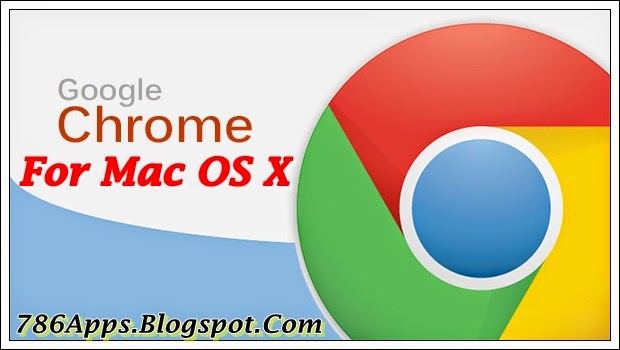 Google Chrome 43.0.2357.132 For Mac OS X Latest Update