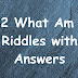 32 What Am I Riddles with Answers