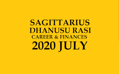 Dhanusu Rasi Palan July 2020