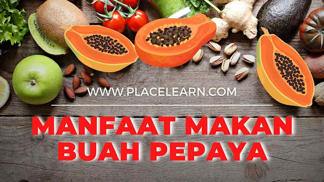 11 Manfaat Makan Buah Pepaya