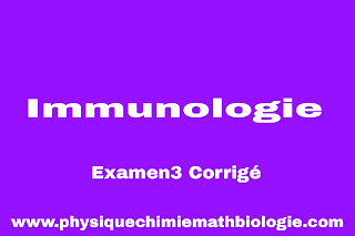 Examen3 Corrigé Immunologie (L2-S2-SNV)