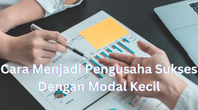 Manajemen keuangan pengusaha sukses dengan modal kecil