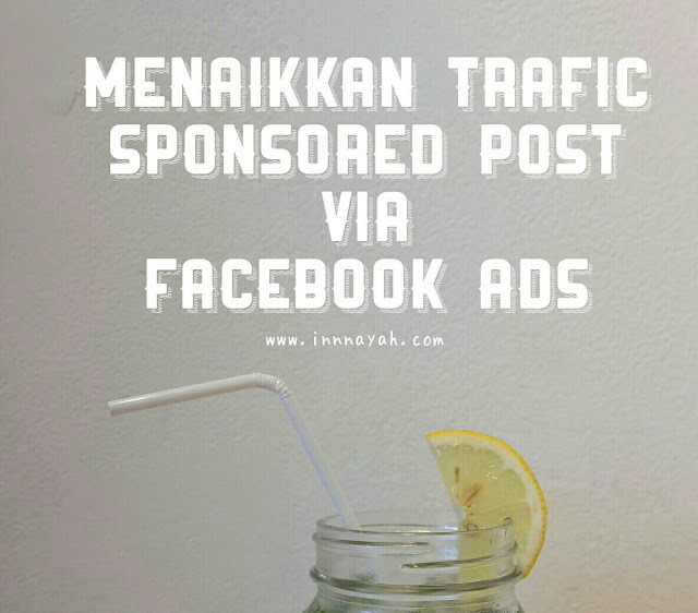 Cara menaikkan traffic blog, sponsored post, tips blogging, facebook ads