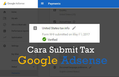  di postingan kali ini saya ingin menawarkan tutorial  Salam -  Cara Submit Tax Akun Google Adsense USA Terbaru + Jasa Submit