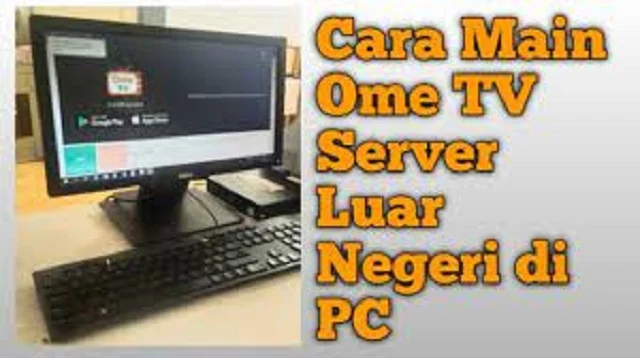 Cara Main Ome TV Server Luar Negeri di HP