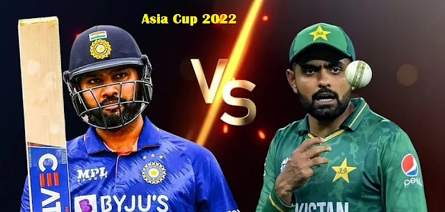  Asia Cup 2022 Showdown: India vs Pakistan Cricket Match