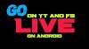 How to Go Live on Youtube and Facebook Using Andorid Mobile 