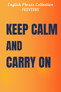 English Phrase Collection | Proverbs | Keep Calm and Carry On