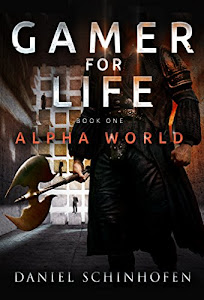 Gamer for Life (Alpha World Book 1) (English Edition)