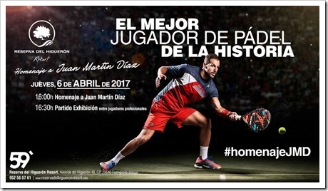 Homenaje al considerado por muchos el mejor jugador de pádel de la historia: Juan Martín Díaz. Reserva del Higuerón. Abril 2017.