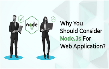 Why You Should Consider Node.js For Web Application?