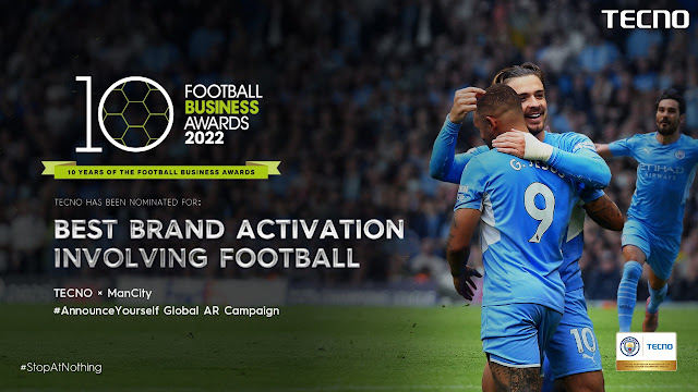 TECNO's AR Campaign with Man City #AnnounceYourself Shortlisted for Best Brand Activation Involving Football at the FBA 2022 TECNO's AR Campaign with Man City #AnnounceYourself Shortlisted for Best Brand Activation Involving Football at the FBA 2022