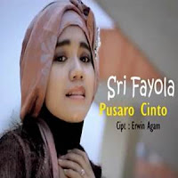 Lirik dan Terjemahan Lagu Sri Fayola - Pusaro Cinto