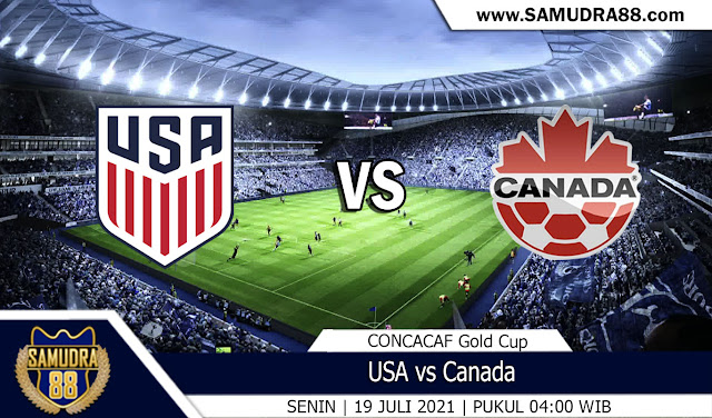 Prediksi Bola Terpercaya USA vs Kanada 19 Juli 2021