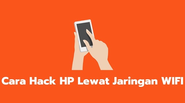 Cara Hack HP yang Terhubung Wifi