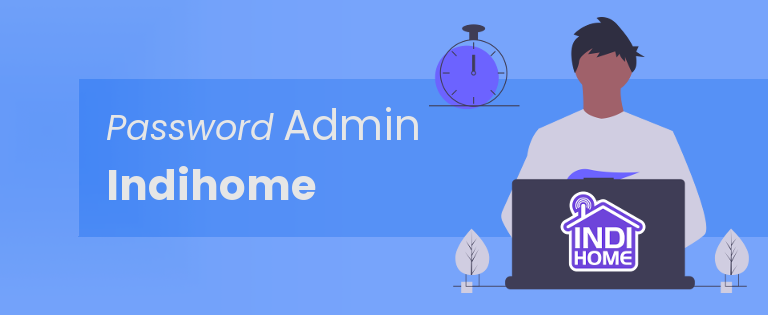 Password Admin Indihome