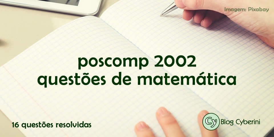 Questões Resolvidas do POSCOMP 2002 de Matemática