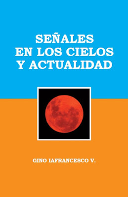 Gino Iafrancesco V.-Señales En Los Cielos y Actualidad-