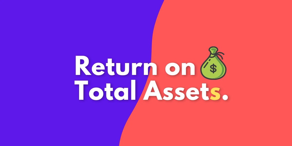 return on total assets formula and explanation 2021 guide by zerobizz