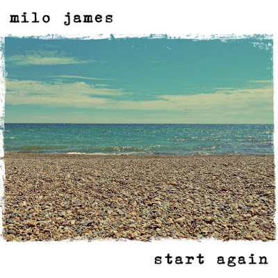 Milo James Shares New Single ‘Start Again’