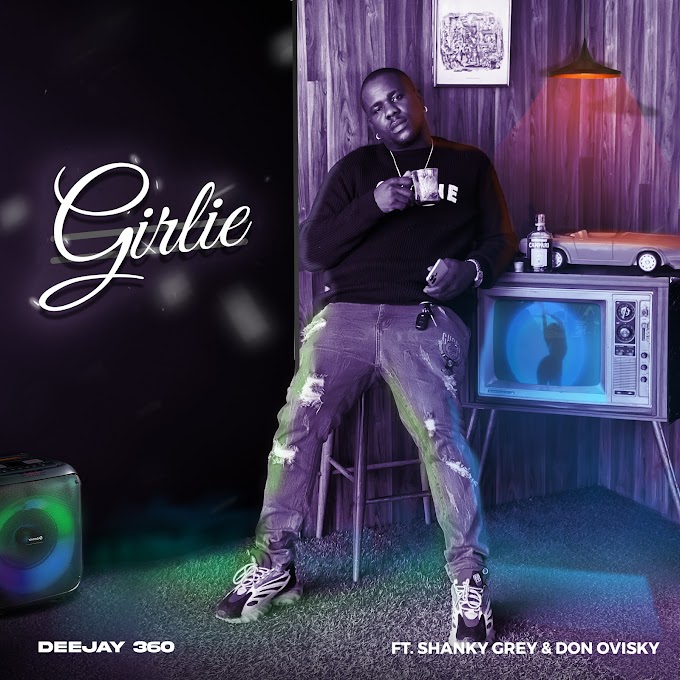 Deejay 360 feat. Shanky Grey & Don Ovisky - Girlie