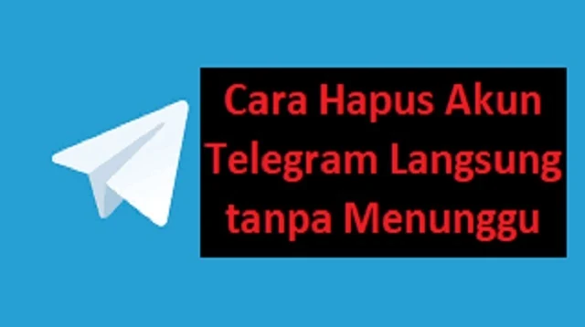 Cara Hapus Akun Telegram Langsung tanpa Menunggu