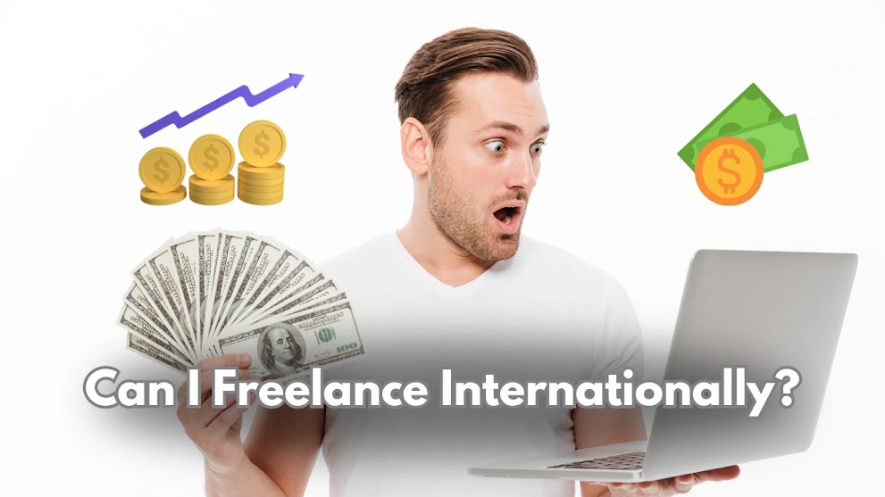 Can I Freelance Internationally? A Comprehensive Guide to Expanding Your Freelance Horizons