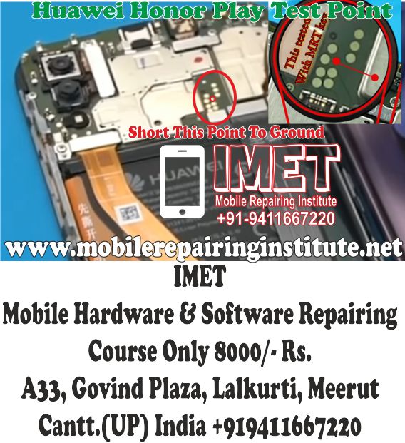 Huawei Honor Play Edl Point Test Point Remove Frp Lock Using Mrt Key Mobile Repairing Institute Imet Mobile Repairing Course