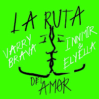 Varry Brava, La Ruta del Amor; Inmi & ElyyElla Remix