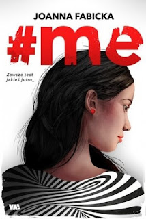 recenzja książki, Fabicka Joanna, #me, Ya! ArtMagda