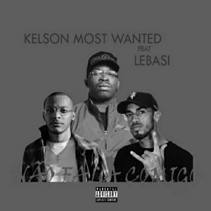 Kelson Most Wanted  Não Fala Comigo (feat. Lebasi) 2020 [DOWNLOAD]