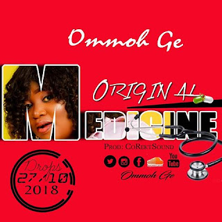 Ommoh Ge – ORIGINAL MEDICINE (@OmmohGe)