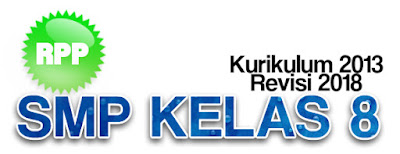 Download RPP K13 Kelas 8 SMP/MTs Revisi 2018 Lengkap Semua Mata Pelajaran