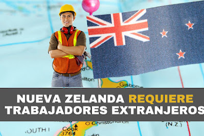 Nueva Zelanda busca trabajadores extranjeros con urgencia