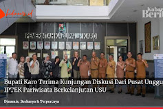 Bupati Karo Terima Kunjungan Diskusi Dari Pusat Unggulan IPTEK Pariwisata Berkelanjutan USU.