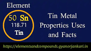 What-is-Tin, Properties-of-Tin-metal, uses-of-Tin-metal, details-on-Tin-metal, facts-about-Tin-metal, Tin-characteristics, Tin-metal,